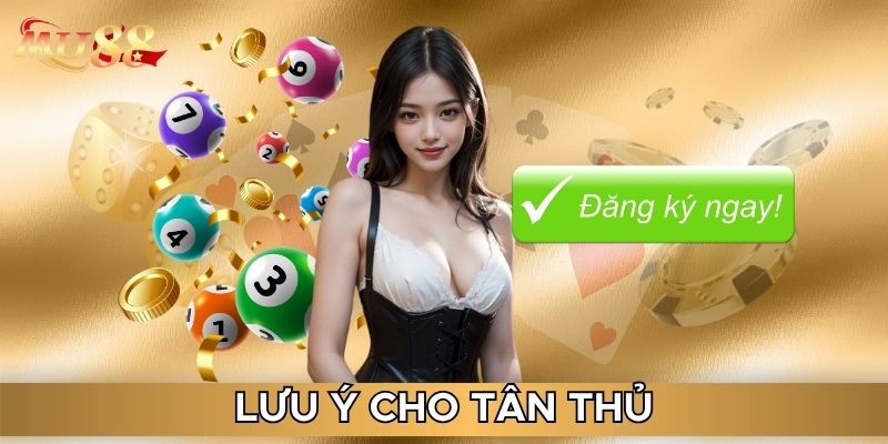 Lưu ý cho tân thủ