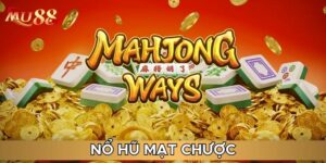 Nổ hũ mạt chược rất hay và quen thuộc