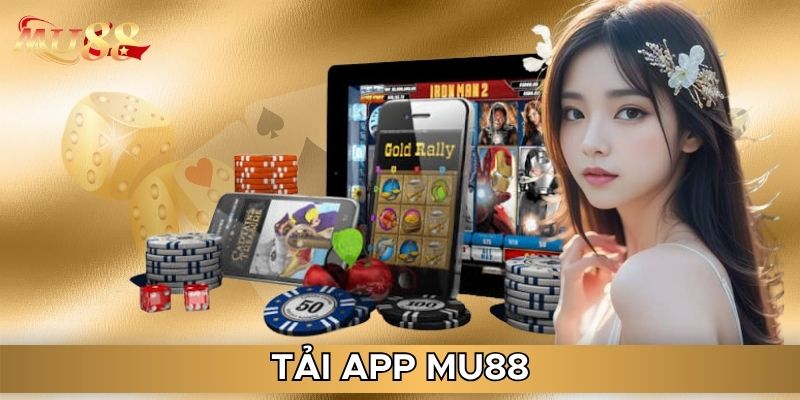 Tải app MU88 có nhiều ưu điểm
